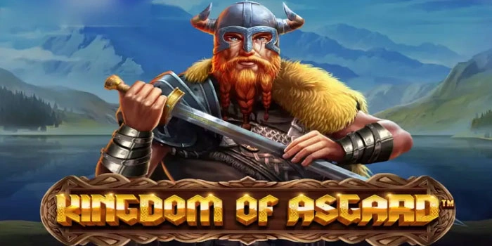 Tips Pro Untuk Maxwin di Slot Kingdom Of Asgard Dengan Cepat