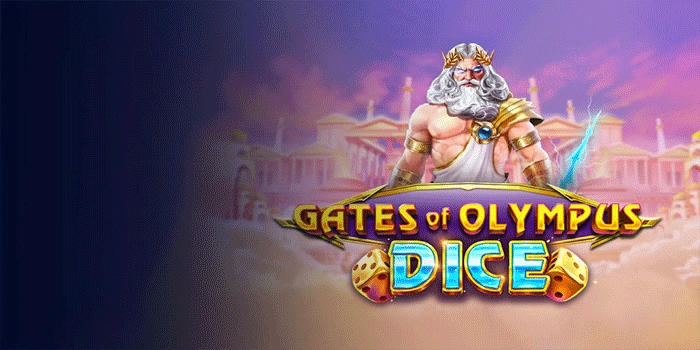 Panduan Lengkap Pola Slot Gates Of Olympus Dice Yang Akurat