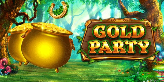 Slot Gold Party Terbaru Serunya Bermain dan Raih Untung Maksimal