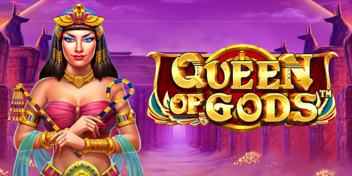 Trik Jitu Meraih Kemenangan Jackpot Bermain Slot Queen of Gods